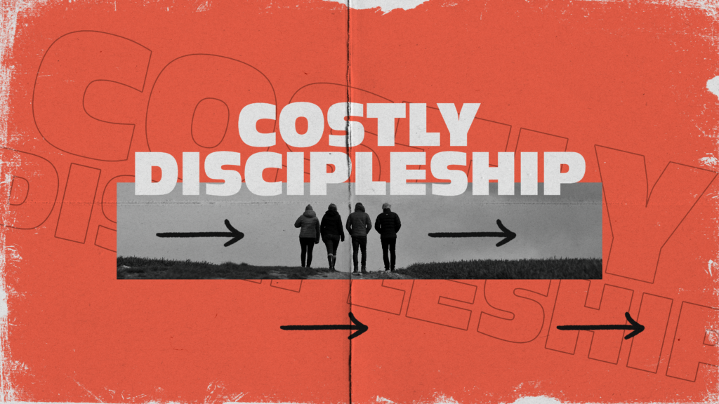 Costly Discipleship