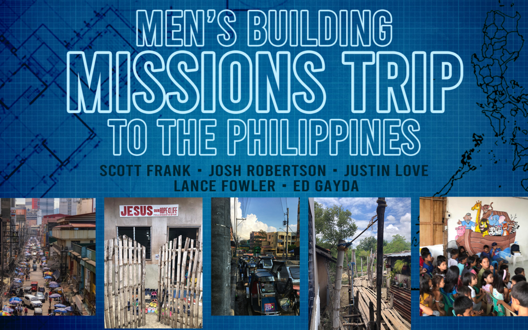 Philippines Building Mission’s Trip